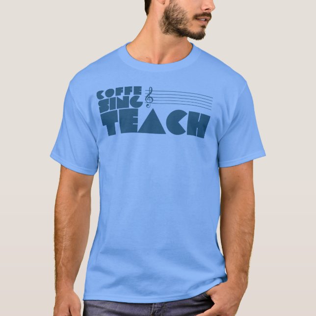 Funny Lehrer singt grafischen Kaffee mit Teach T-Shirt (Vorderseite)
