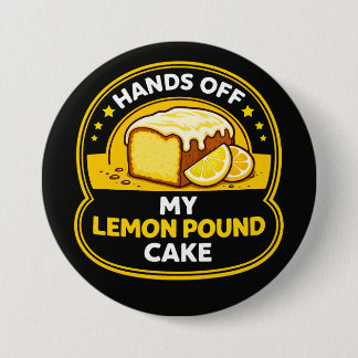 Funny lemon pound cake baking humor dessert lover  button