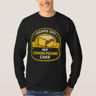 Funny lemon pound cake baking humor dessert lover  T-Shirt
