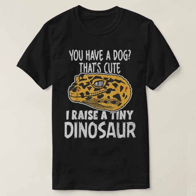 Funny Leopard Gecko Owner I Raise Tiny Dinosaur Pe T-Shirt (Design vorne)
