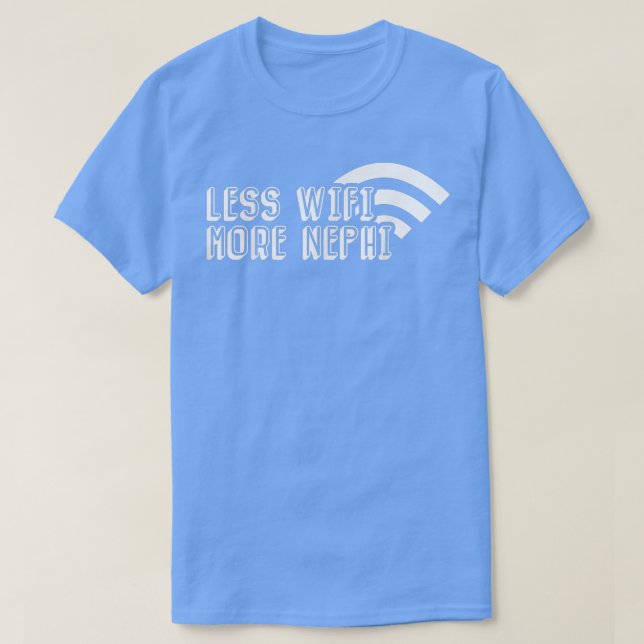 Funny less Wifi Mehr Nephi Missionar Mormon LDS H T-Shirt (Design vorne)
