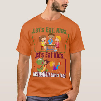 Funny Let's essen Kids Punctuation Rette Lives Gra T-Shirt