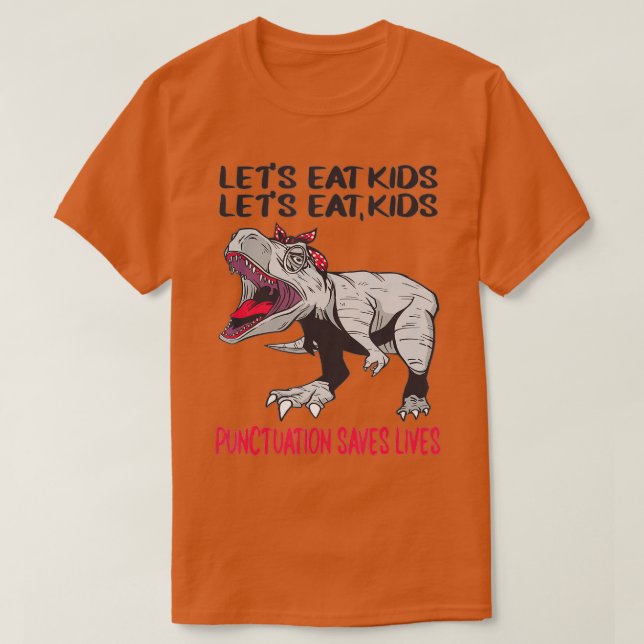Funny Let's essen Kids Punctuation Rette Lives Gra T-Shirt (Design vorne)