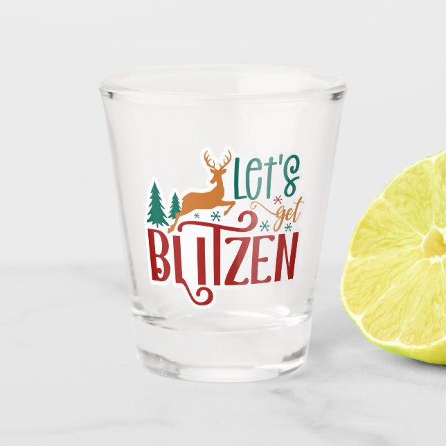 Funny Let's Get Blitzen Reindeer Schnapsglas (Vorderseite)