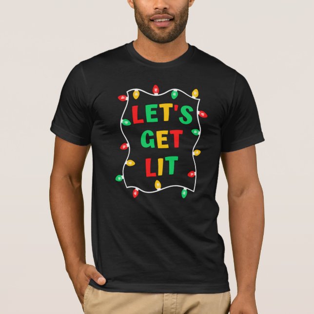 Funny Let's Get Lit Christmas Shirt (Vorderseite)