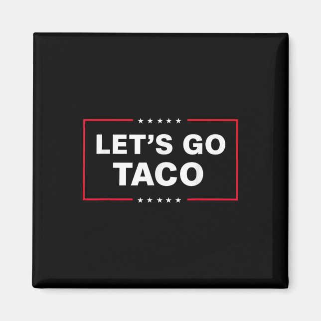 Funny Let's Go Taco 1 Magnet (Vorne)