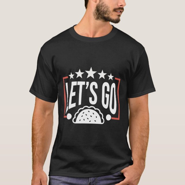 Funny Let's Go Taco 46 T-Shirt (Vorderseite)