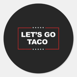 Funny Let's Go Taco 4 Runder Aufkleber
