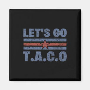 Funny Let's Go Taco 56 Magnet