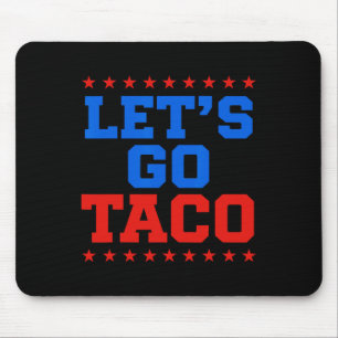 Funny Let's Go Taco Design Mousepad