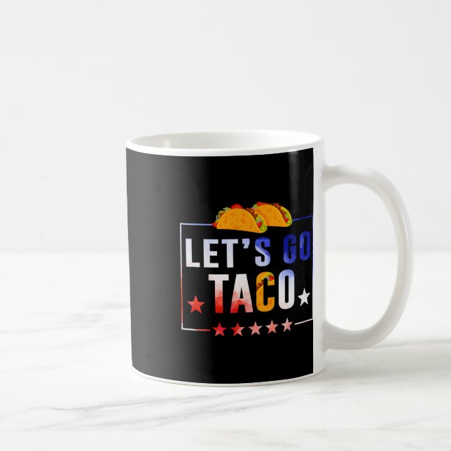 Funny Let's Go Taco Immer Hühner ausgehen Kaffeetasse (Rechts)