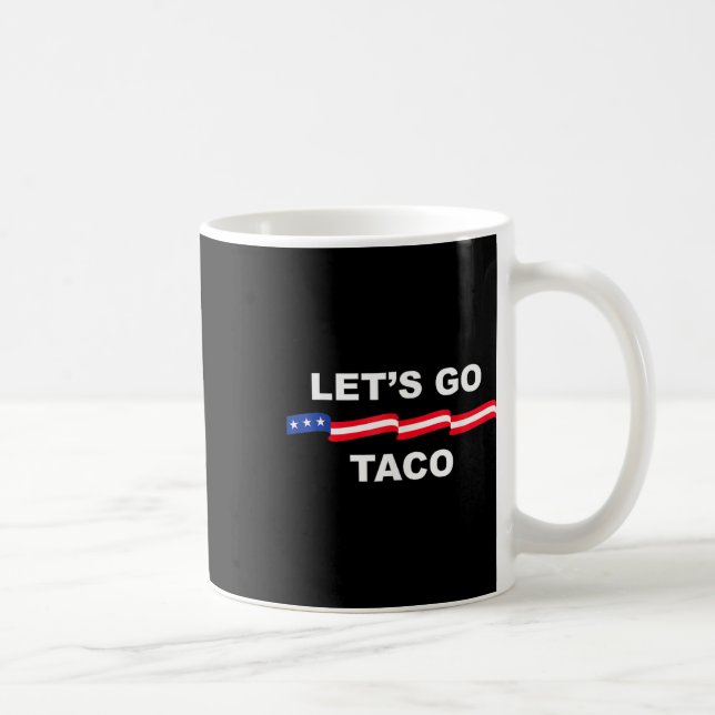 Funny Let's Go Taco immer Hühner draußen 1 Kaffeetasse (Rechts)