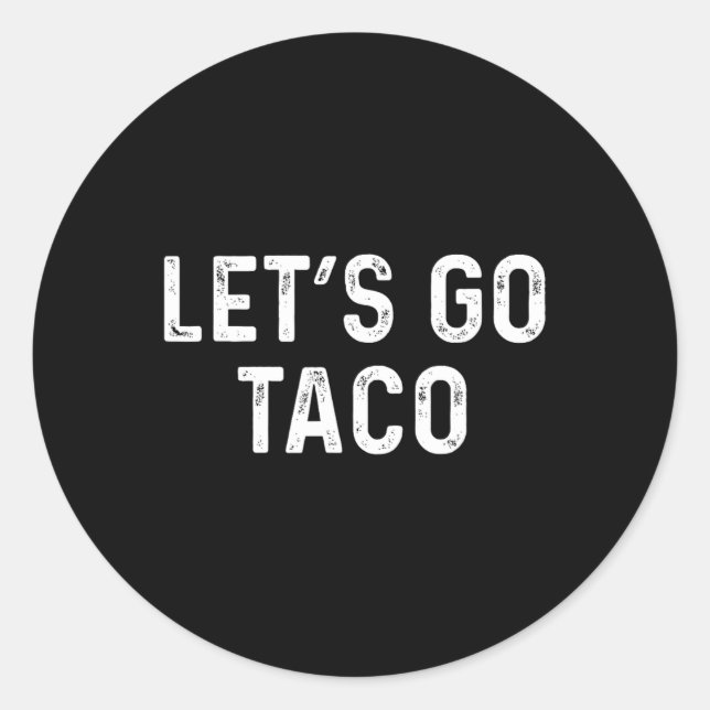 Funny Let's Go Taco - Lasse Go Taco Runder Aufkleber (Vorderseite)