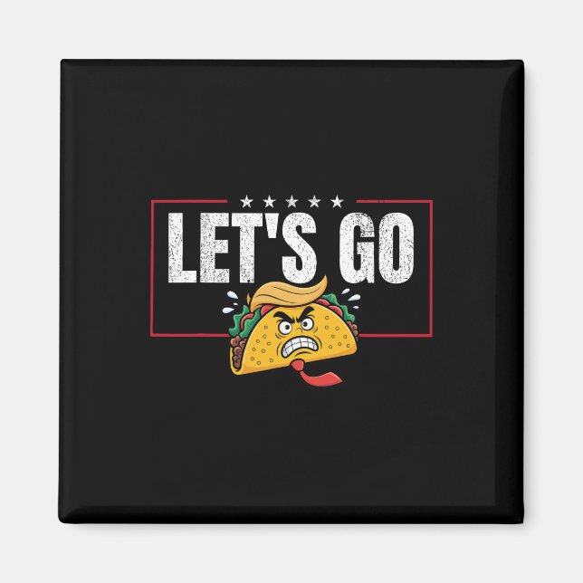 Funny Let's Go Taco &# Magnet (Vorne)