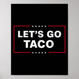 Funny Let's Go Taco Poster