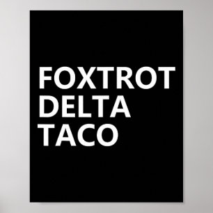 Funny Let's Go Taco Shirt Foxtrot Delta Taco 2 Poster