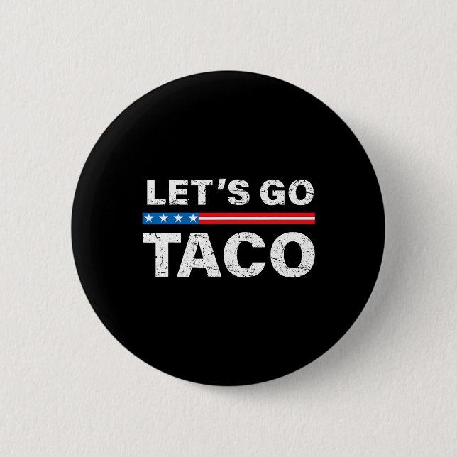 Funny Let's Go Taco Shirt Lass uns Taco gehen. Button (Vorderseite)