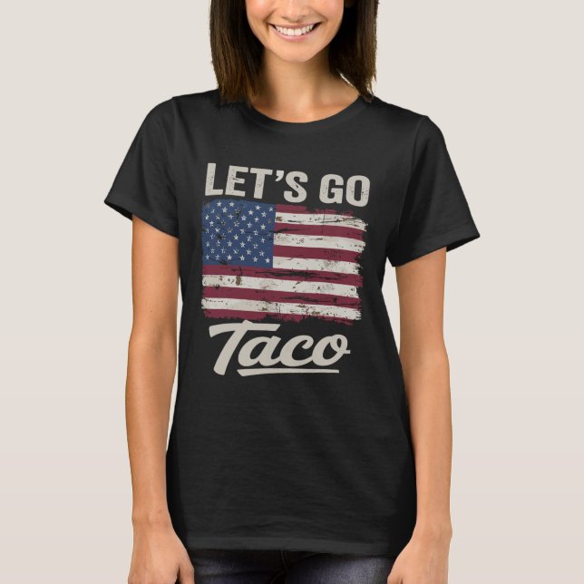 Funny Let's Go Taco Shirt Lass uns Taco Männer Fra (Vorderseite)