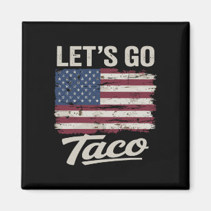 Funny Let's Go Taco Shirt Lass uns Taco Männer Fra Magnet