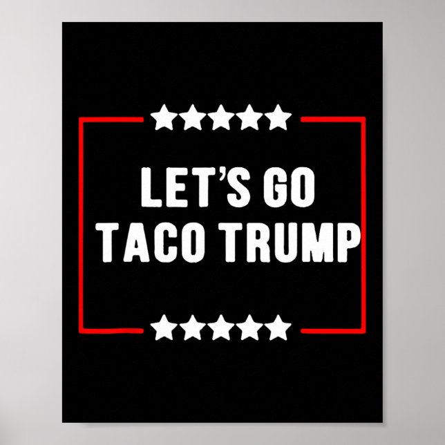 Funny Let's Go Taco Trump immer Chickens out Meme Poster (Vorne)