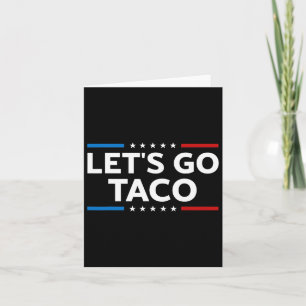 Funny Let's Go Taco Trump immer Hühner draußen Män Karte