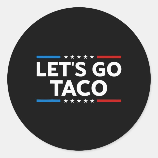 Funny Let's Go Taco Trump immer Hühner draußen Män Runder Aufkleber (Vorderseite)