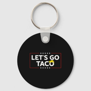 Funny Let's Go Taco Trump immer Hühner weg Mens Schlüsselanhänger