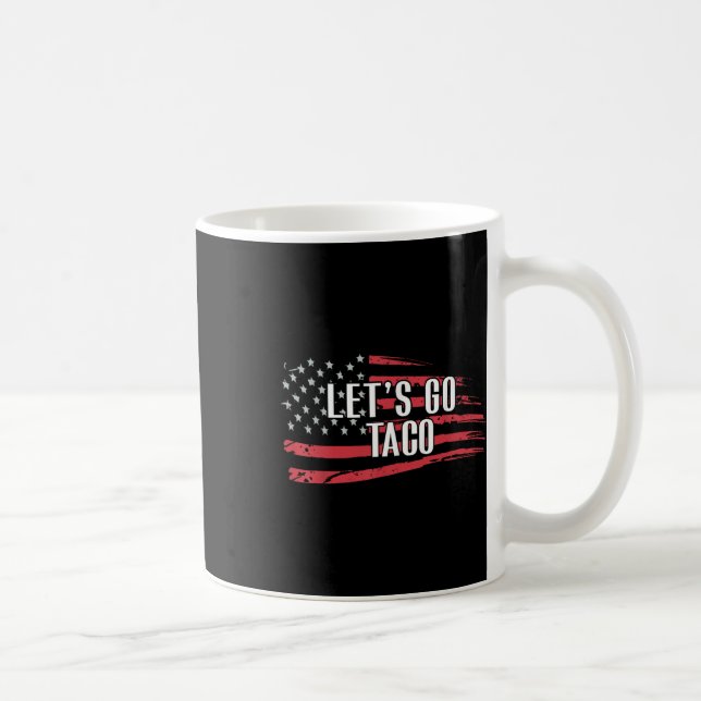 Funny Let's Go Taco Usa Flag Kaffeetasse (Rechts)