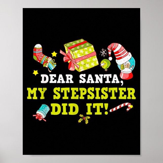 Funny Letter To Santa My Stepsister Did It Christm Poster (Vorne)