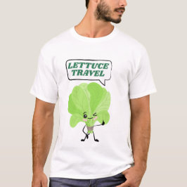 Funny Lettuce Vacation Pun T-Shirt