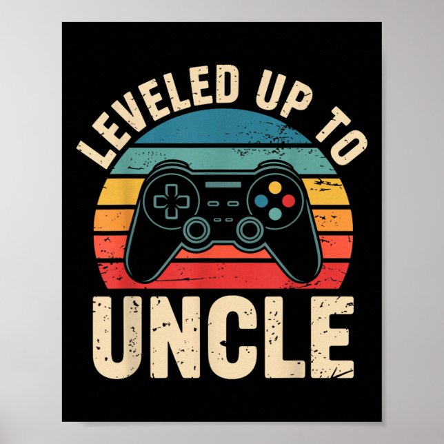 Funny Leveled Up To Uncle Video Gamers Gaming Cute Poster (Vorne)