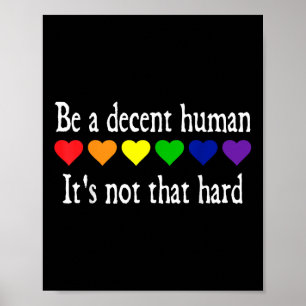Funny Lgbt Herz ist ein anständiger Mensch, nicht Poster