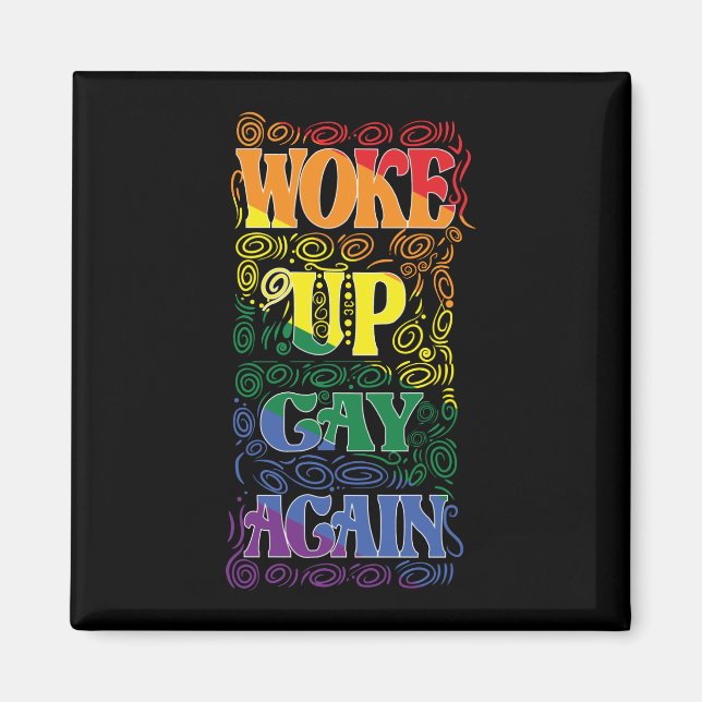 Funny LGBTQ | Geweckt Gay wieder | GAY PRIDE Magnet (Vorne)