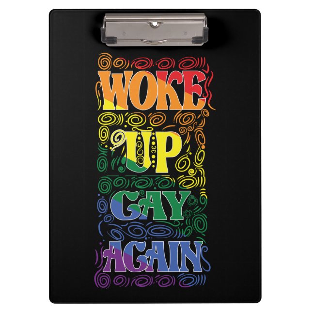 Funny LGBTQ | Woke Up Gay Again | Gay Pride Klemmbrett (Vorderseite)