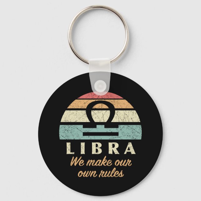 Funny Libra Zodiac Rules Schlüsselanhänger (Vorderseite)