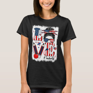 Funny Liebe Messing Bun Teacher Life US Flagge 4. T-Shirt