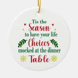 Funny Life Choices Mockierte Weihnachtsschmuck