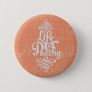 Funny Life ist pachy Girl Peach und White Design Button