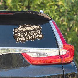 Funny Life ist zu Kurz für perfektes Parken Aufkleber