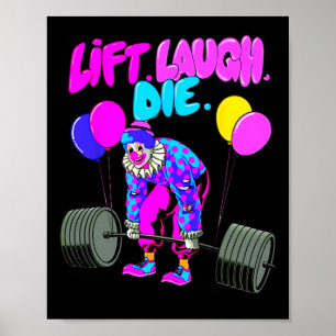 Funny Lift Lagh Die Gym Weightlift Bodybuildin Poster