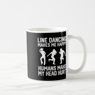 Funny Line Tanzen macht mich glücklich Menschen ma Kaffeetasse