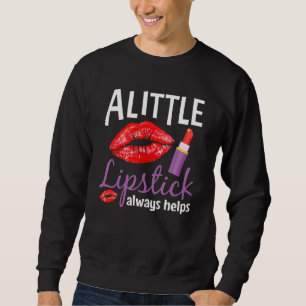 Funny Lipstick Frauen Girls Red Lipstick Makeup Ar Sweatshirt