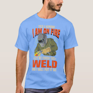 Funny Lit Operator Welder Welding Spaß Geschenkide T-Shirt