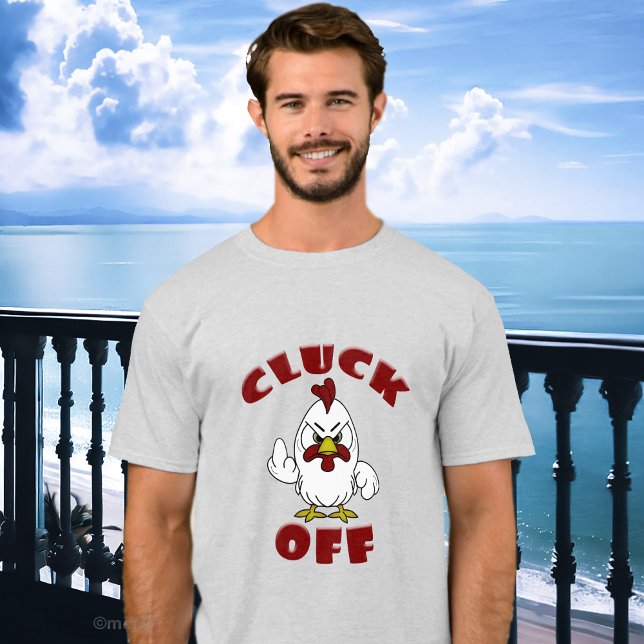 Funny Little Rooster CLUCK OFF Shirts (Von Creator hochgeladen)