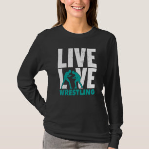 Funny Live Liebe Wrestling Grafik für Frauen und i T-Shirt