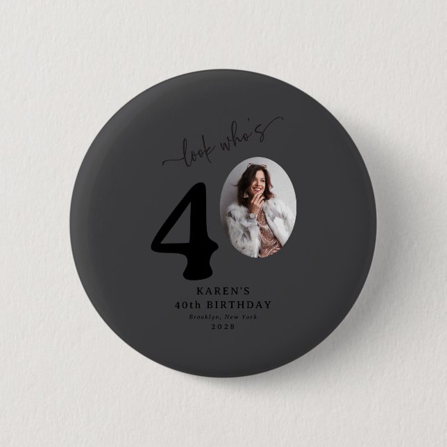 Funny Look Whos 40 Stylish 40th Birthday  Button (Vorderseite)