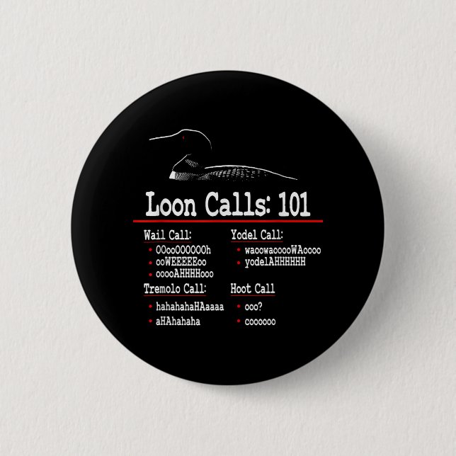 Funny - Loon Calls - Common Loon - Loon Calls 101 Button (Vorderseite)