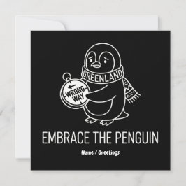 Funny Lost Greenland Penguin Embrace the Wrong Way Einladung