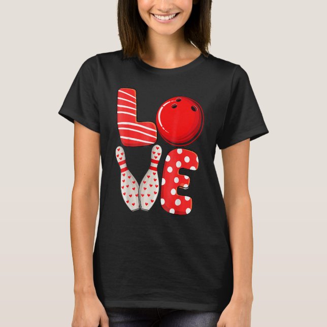 Funny Love Bowling Ball & Pins Group Matching Vale T-Shirt (Vorderseite)