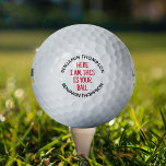 Funny Love Individuelle Name Golf Balls Golfball<br><div class="desc">Personalisierte verlorene Golfbälle mit Ihrem Namen und dem Sprichwort "hier bin ich,  das ist dein Ball".</div>